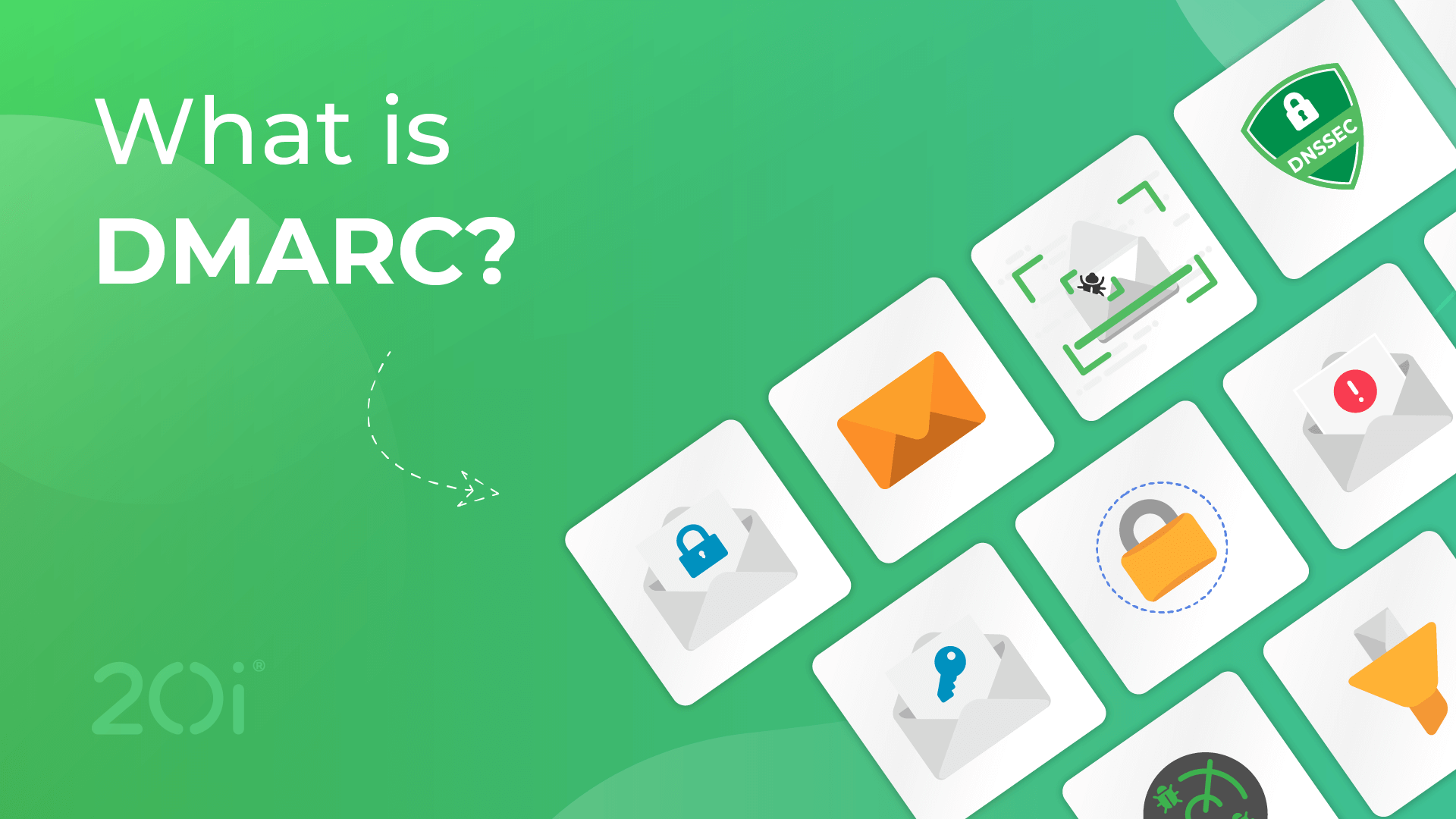 How to use DMARC and secure your email - 20i